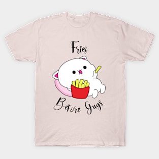 Fries Before Guys T-Shirt